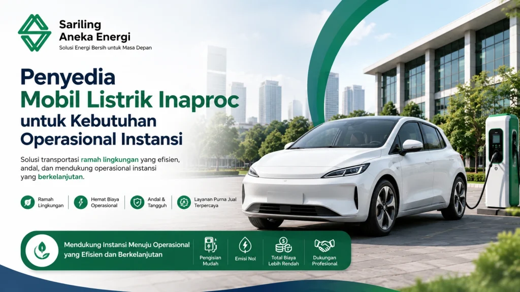 Penyedia Mobil Listrik Inaproc dari Sariling Aneka Energi untuk kebutuhan operasional instansi pemerintah, menampilkan mobil listrik putih modern yang sedang mengisi daya di SPKLU, dengan keunggulan emisi nol, hemat biaya operasional, dan dukungan layanan purna jual terpercaya.