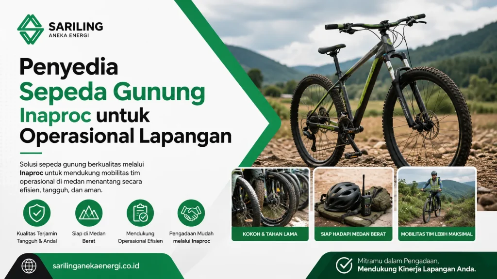 informasi dari PT Sariling Aneka Energi selaku Penyedia Sepeda Gunung Inaproc untuk operasional lapangan yang menampilkan unit sepeda tangguh di alam terbuka lengkap dengan keunggulan produknya.