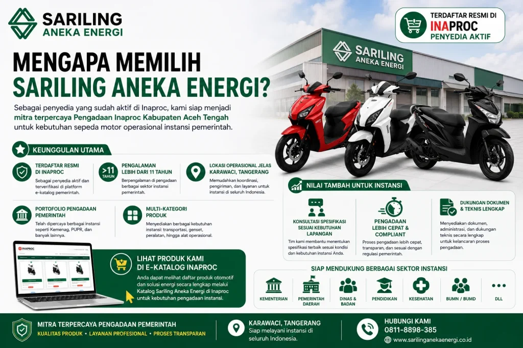 Mengapa memilih Sariling Aneka Energi untuk Pengadaan Inaproc Kabupaten Aceh Tengah dengan pengalaman lebih dari 11 tahun, terdaftar resmi di Inaproc, serta dukungan pengadaan kendaraan operasional dan solusi energi untuk instansi pemerintah