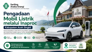 Pengadaan Inaproc Kabupaten Aceh Singkil Mobil Listrik untuk kebutuhan kendaraan operasional