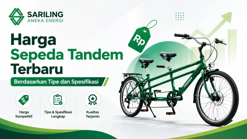 Infografis informasi Harga Sepeda Tandem Terbaru Berdasarkan Tipe dan Spesifikasi oleh Sariling Aneka Energi. Gambar menampilkan visual satu unit sepeda tandem berwarna hijau, elemen grafis label harga "Rp" yang melayang, panah grafik naik, serta tiga ikon keunggulan layanan yaitu Harga Kompetitif, Tipe & Spesifikasi Lengkap, dan Kualitas Terjamin.