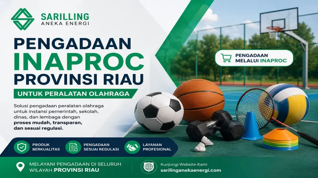 Pengadaan Inaproc Provinsi Riau untuk peralatan olahraga instansi pemerintah bersama Sarilling Aneka Energi