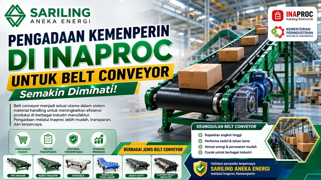Pengadaan Kemenperin di Inaproc untuk belt conveyor dari Sariling Aneka Energi menampilkan berbagai jenis belt conveyor industri beserta spesifikasi, estimasi harga, dan solusi material handling untuk sektor manufaktur.
