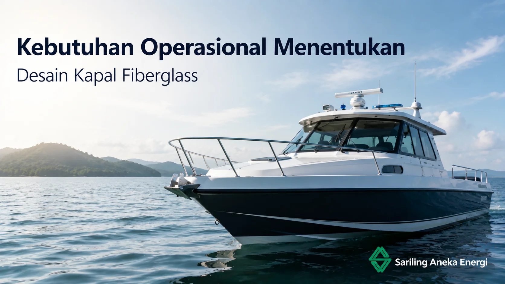 Kapal fiberglass dengan desain yang disesuaikan untuk mendukung berbagai kebutuhan operasional di perairan
