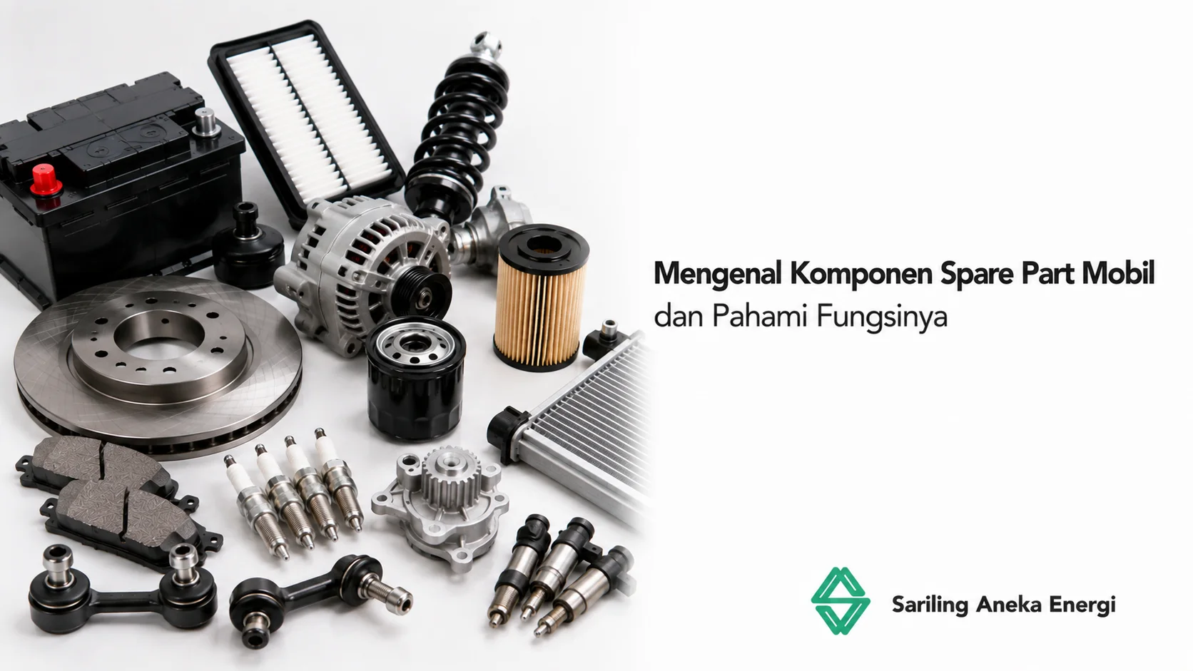 Mengenal komponen spare part mobil berdasarkan kategori dan fungsinya, meliputi aki, alternator, radiator, filter udara, filter oli, cakram rem, kampas rem, shock absorber, water pump, busi, dan komponen kaki-kaki