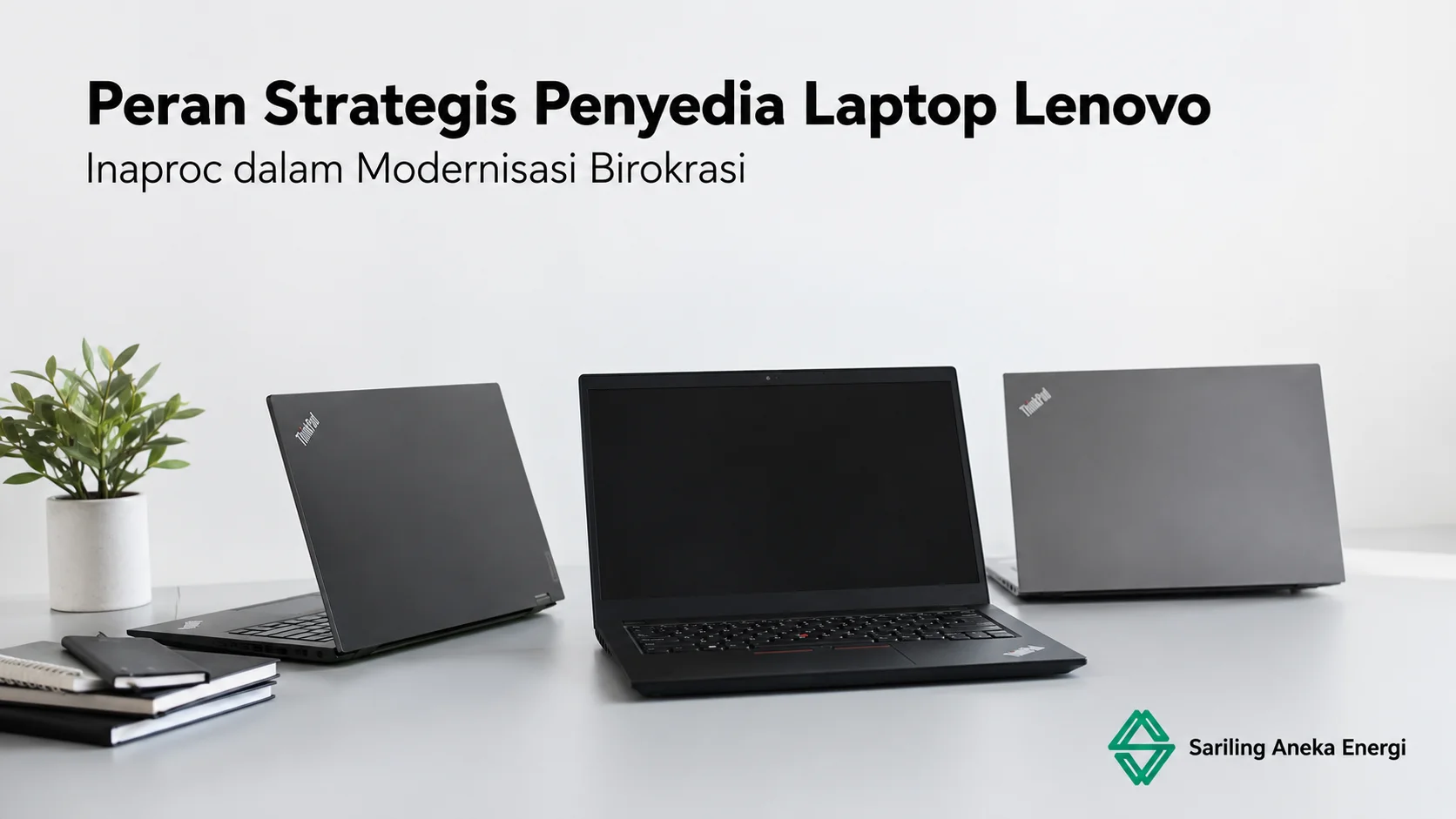 Penyedia Laptop Lenovo Inaproc untuk mendukung pengadaan perangkat TI instansi pemerintah melalui e-Katalog LKPP